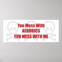 Sie verwirren mit Aerobics, den Sie mit mir verwir Plakatdruck