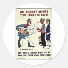 Sie würden Ihre Familie nicht Nahrung berauben! Sticker