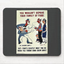 Sie würden Ihre Familie nicht Nahrung berauben! Mousepads