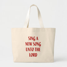 Singen Sie ein neues Lied an den Lord Taschen