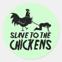 Sklave zu den Hühnern Stickers