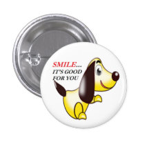 SMILE ... IT'S GOOD FOR YOU BUTTON