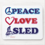 Snowmobiling/Frieden, Liebe, Schlitten Mousepad