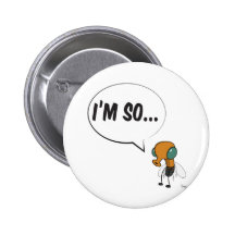 So Fliege Im! Anstecknadelbuttons