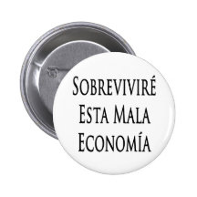 Sobrevivire Esta Mala Economia Buttons