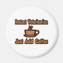 Sofortiger Tierarzt… addieren gerade Kaffee Magnete