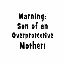 son of overprotective mother black text cut outs