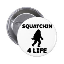 Squatchin 4 Leben Anstecknadel