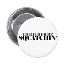 Squatching Button