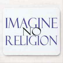 Stellen Sie sich keine Religion vor Mauspad