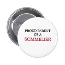 Stolzes Elternteil eines SOMMELIER Anstecknadelbuttons