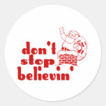 Stoppen Sie nicht Believin Aufkleber
