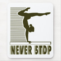 Stoppen Sie nie: Gymnastik Mousepad