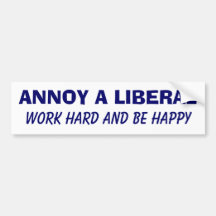 Stören Sie einen Liberalen - Arbeit stark und seie Autoaufkleber