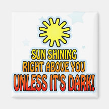 Sun, der nach rechts über Ihnen, ES SEI DENN ITIS, Kühlschrankmagnete