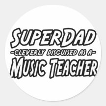 SuperDad… Musik-Lehrer Runde Aufkleber