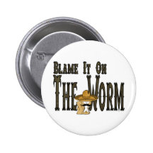 Tadeln Sie es auf dem Wurm Anstecknadelbuttons