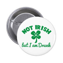 TAG St. PATRICKS NICHT IRISCH aber ich sind betrun Anstecknadelbutton