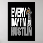 Täglich bin ich Hustlin - Plakat