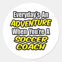 Täglich ein Abenteuer-… Fußball-Trainer Runder Sticker