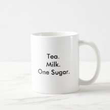Tea.Milk.One Zucker Kaffee Tasse