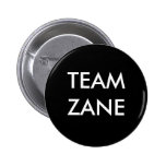 TEAM ZANE BUTTONS