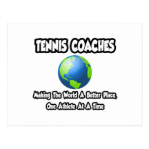 Tennis-Trainer…, die die Welt einen besseren Platz Postkarte