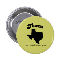 Texas-Motto - mehr Vieh als Demokraten Anstecknadel
