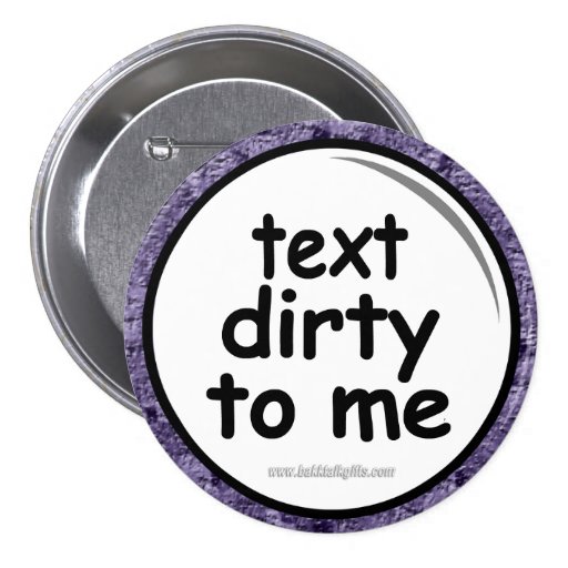 Text schmutzig zu mir… button