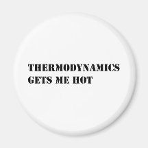 Thermodynamik erhält mich heiß kühlschrankmagnete