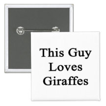 This Guy Loves Giraffes Pinback Button