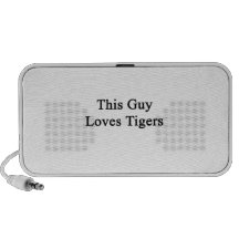 This Guy Loves Tigers Laptop Speaker