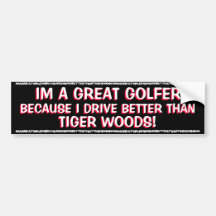 TIGER WOODS - IM EIN GROSSER GOLFSPIELER, WEIL ICH AUTO AUFKLEBER