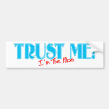 Vertrauen Sie, dass ich ich der Mammatext bin Auto Sticker