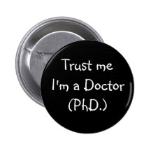 Vertrauen Sie, dass ich ich ein Doktor-Abzeichen b Button