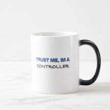 Vertrauen Sie, dass ich ich ein Kontrolleur bin Tasse