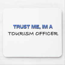 Vertrauen Sie, dass ich ich ein Tourismus-Offizier Mauspads