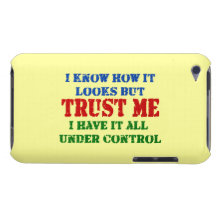 Vertrauen Sie mir -- Alle unter Kontrolle Barely There iPod Case