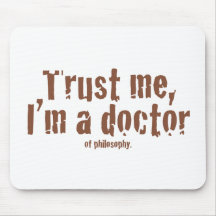 Vertrauen Sie mir, ich sind ein Doktor… Mousepad