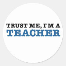 Vertrauen Sie mir, ich sind ein Lehrer Runde Aufkleber