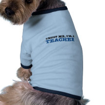 Vertrauen Sie mir, ich sind ein Lehrer Haustier T-shirt