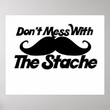 Verwirren Sie nicht mit dem Stache Posterdrucke