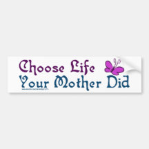 Wählen Sie das Leben, Ihre Mutter tat! Autosticker
