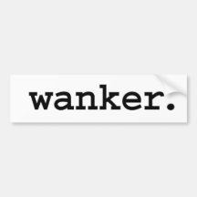 Wanker. Autoaufkleber