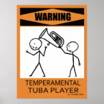 Warnendes Temperamental Tuba-Spieler-Plakat