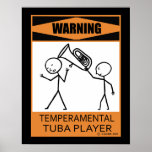 Warnendes Temperamental Tuba-Spieler-Plakat