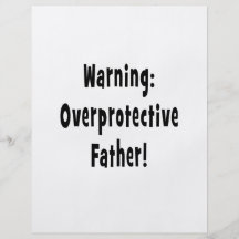 warning overprotective father black text personalized flyer