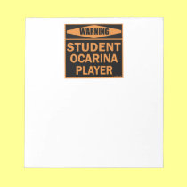 Warning! Student Ocarina Player! notizblöcke