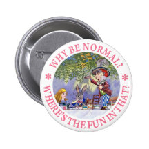 WARUM SEIEN SIE NORMAL? ANSTECKNADELBUTTONS