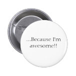Weil ich fantastisch bin anstecknadelbutton